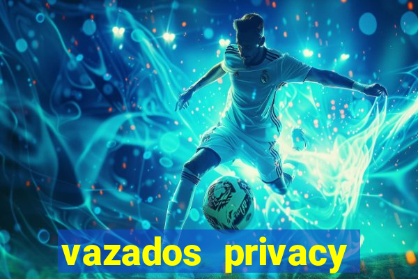 vazados privacy belle belinha